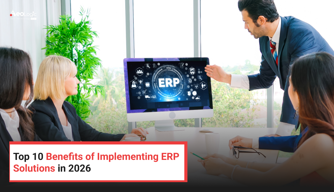 Top 10 Benefits of Implementing ERP  Solutions in 2026